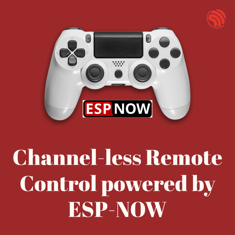 Channel-less Remote Control powered by ESP-NOW